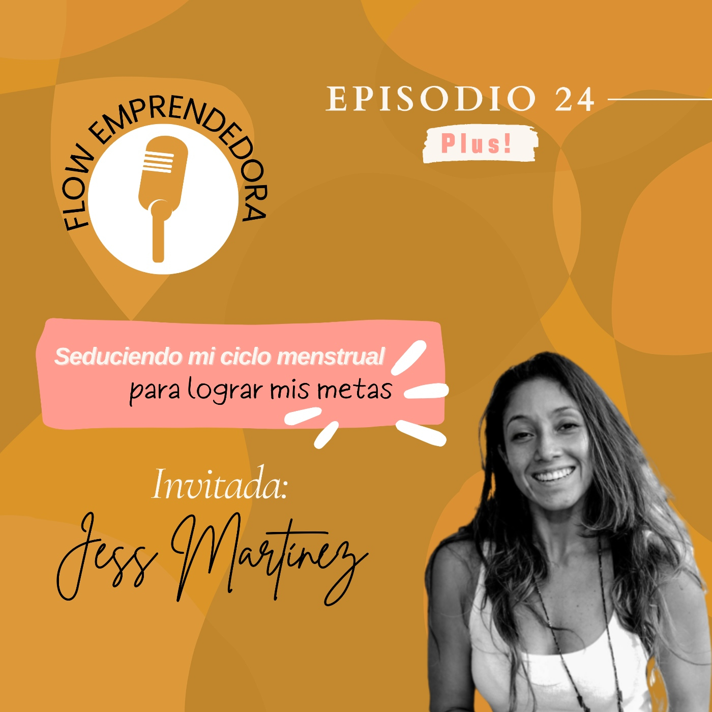 ⭐EP. PLUS⭐ Seduciendo a mi ciclo menstrual para lograr mis meta | T3 | Episodio 24