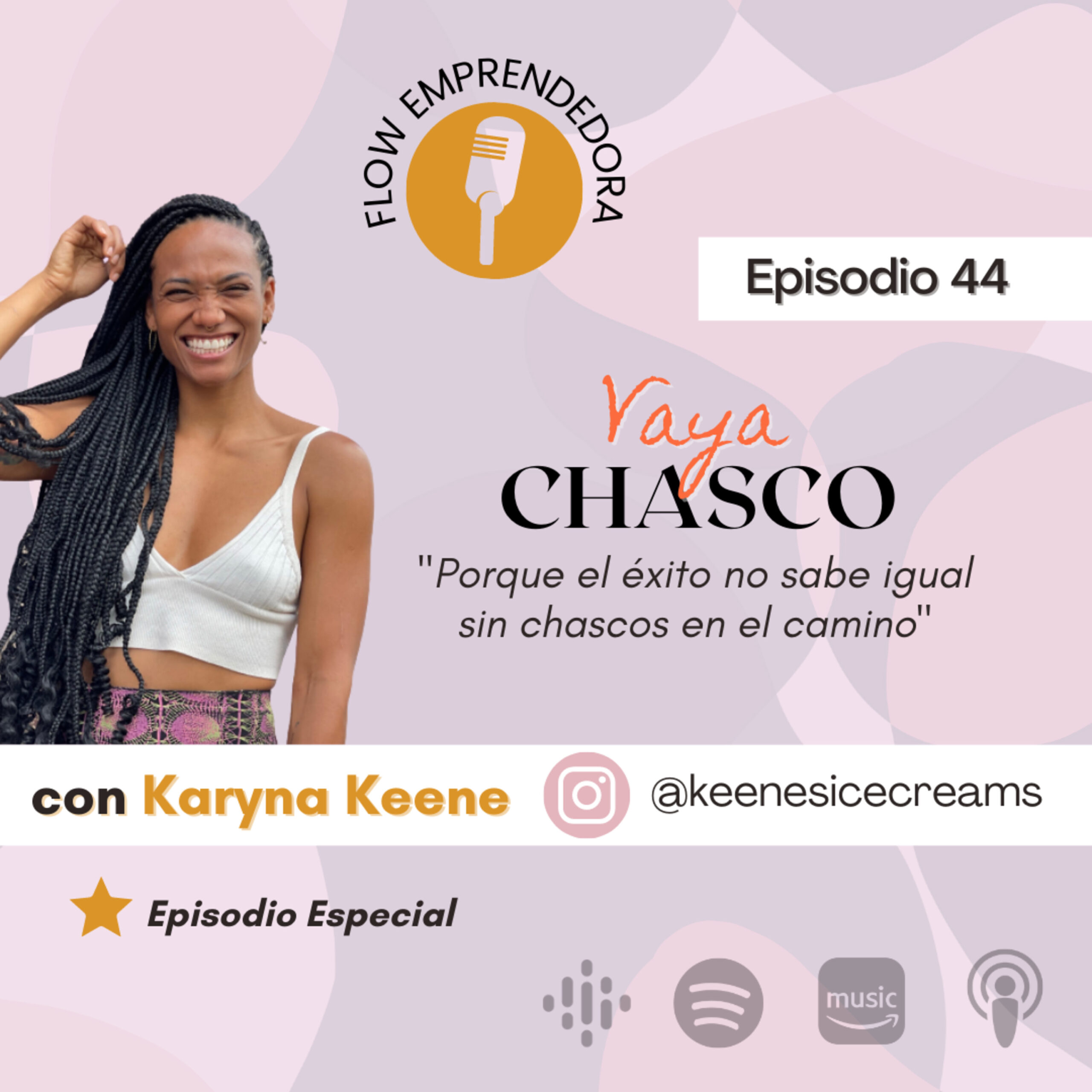 💣Ep 44 | ¡Vaya Chasco! con Karyna Keene